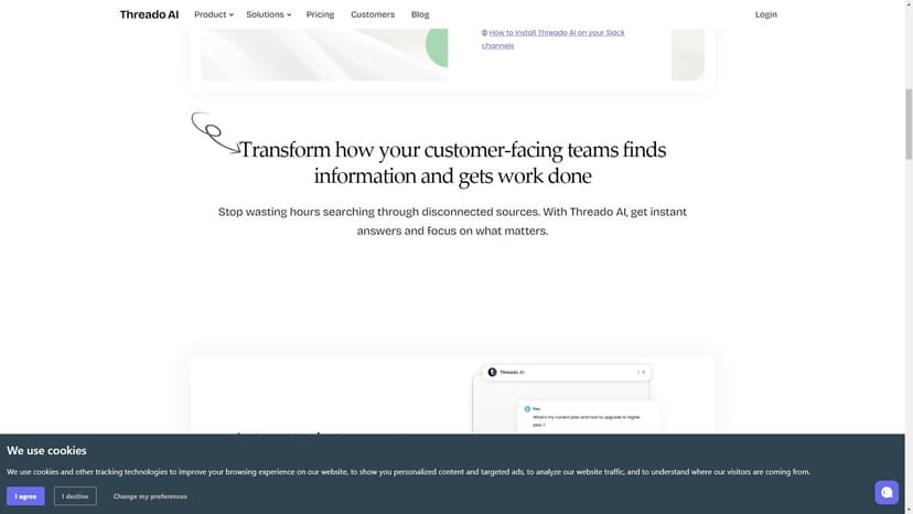 Threado - Threado是一款基于内部知识训练的AI代理工具，可以在Slack、MS Teams或Chrome应用中立即设置，提供给客服和内置团队快速、自动化的支持。