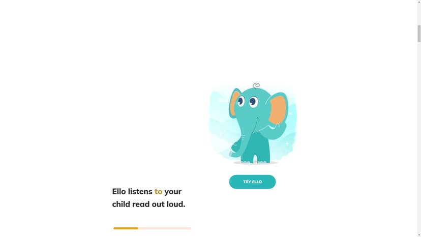 Ello - Ello是一个为幼儿园至三年级学生设计的读物伴侣，通过聆听、教导和互动，使他们逐渐变得热爱阅读。